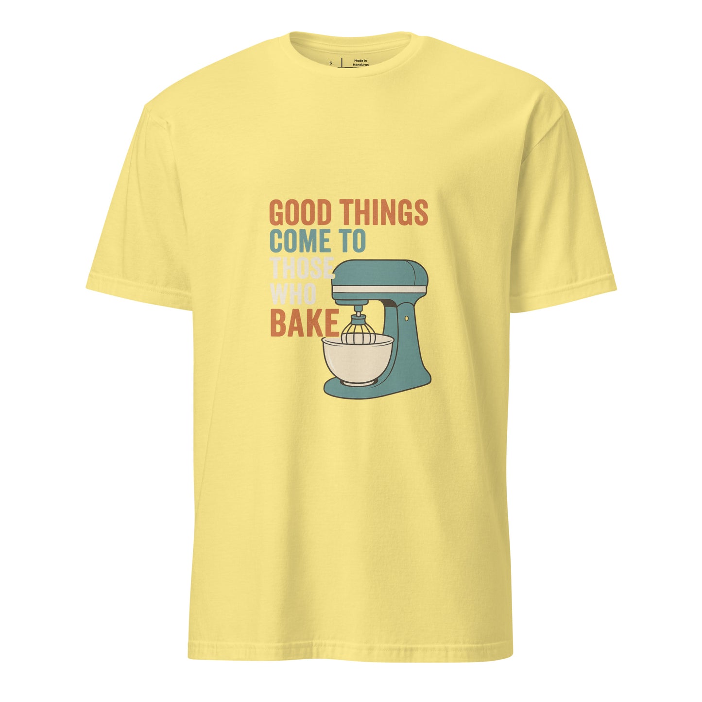 Good Things - Baking Humour - Short-Sleeve Unisex T-Shirt - Graphic Tee -
Cornsilk - Front