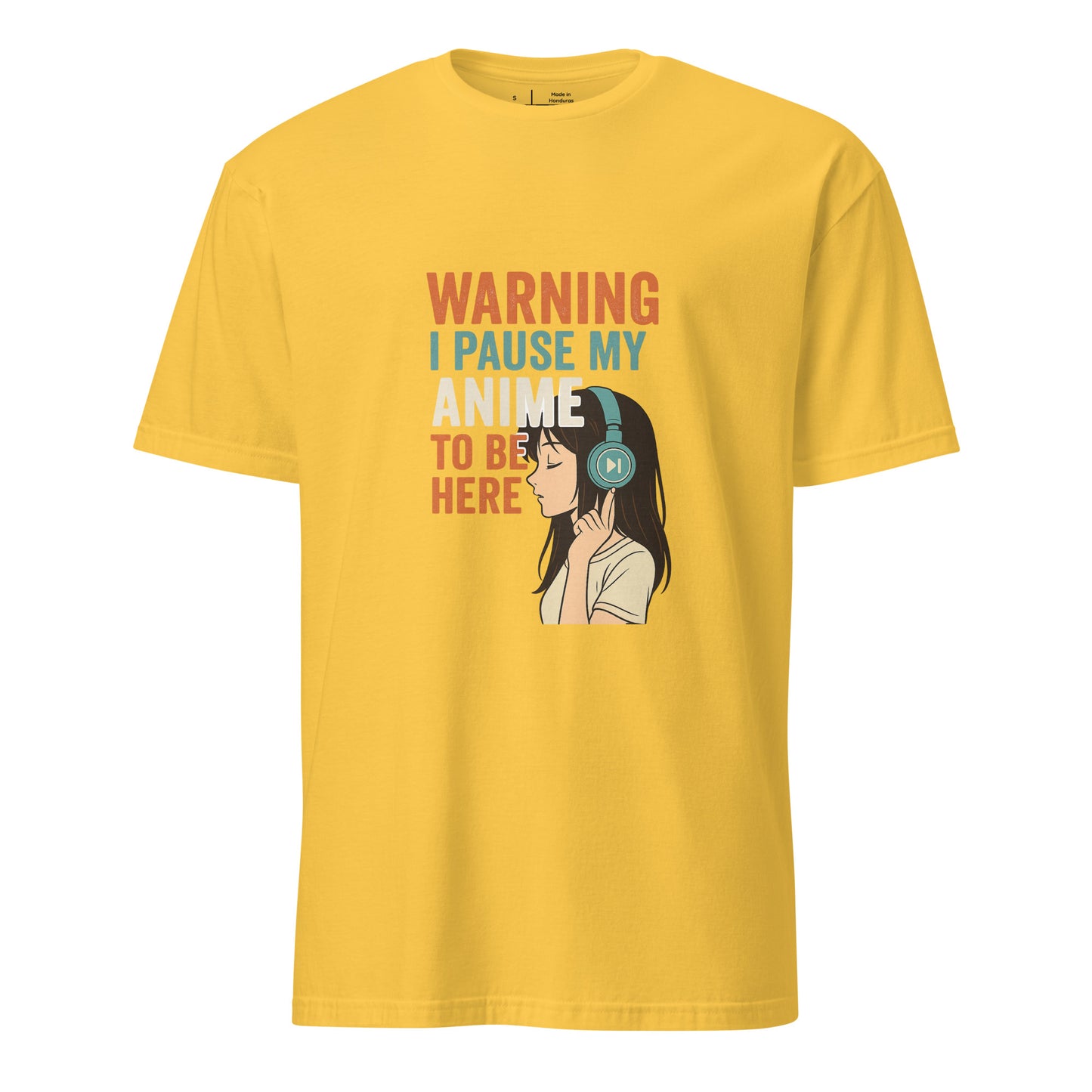 Pausing Anime - Bold Anime Slogan - Short-Sleeve Unisex T-Shirt - Graphic Tee - Daisy - Front