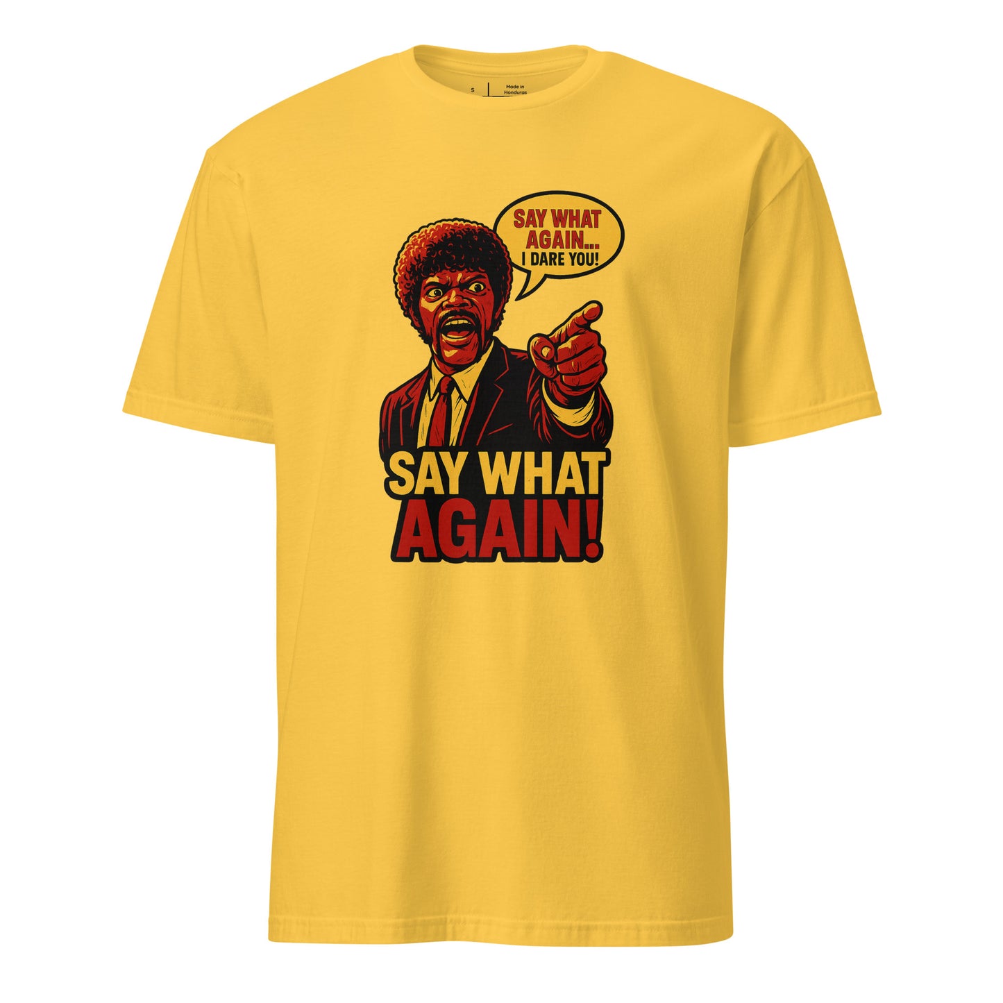 Say What Again, I Dare You – Retro Movie Quote - Short-Sleeve Unisex T-Shirt - Graphic Tee - Daisy - Front