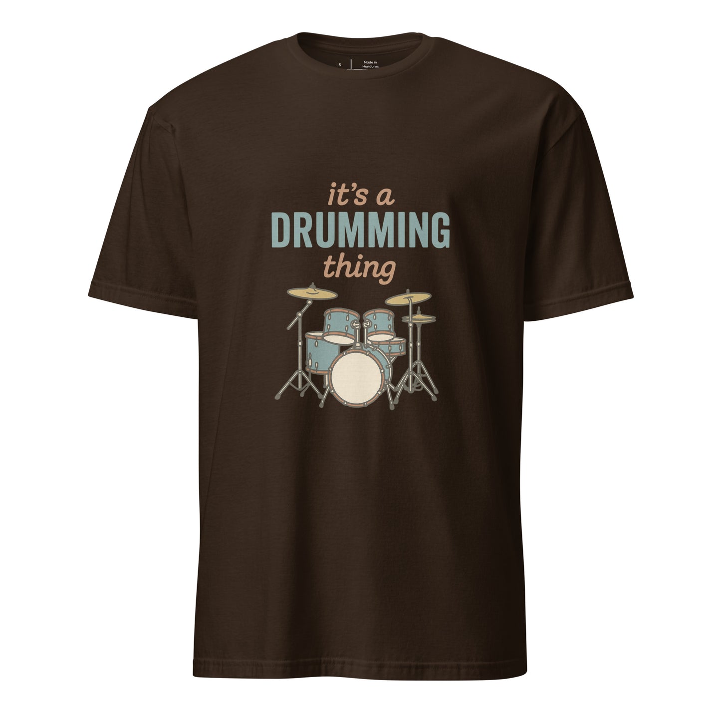 Drumming Thing - Drummer's - Short-Sleeve Unisex T-Shirt - Graphic Tee - Dark Chocolate - Front