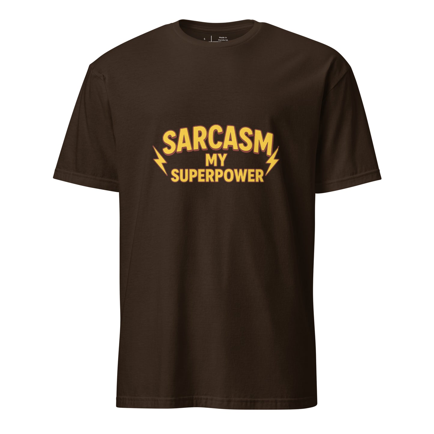 Sarcasm Is My Superpower - Whitty Humour - Short-Sleeve Unisex T-Shirt - Graphic Tee - Dark Chocolate - Front