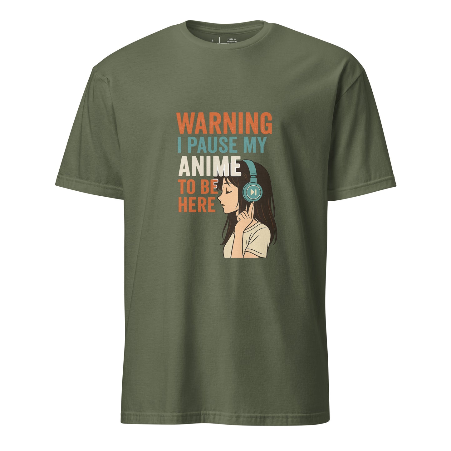 Pausing Anime - Bold Anime Slogan - Short-Sleeve Unisex T-Shirt - Graphic Tee - Military Green - Front