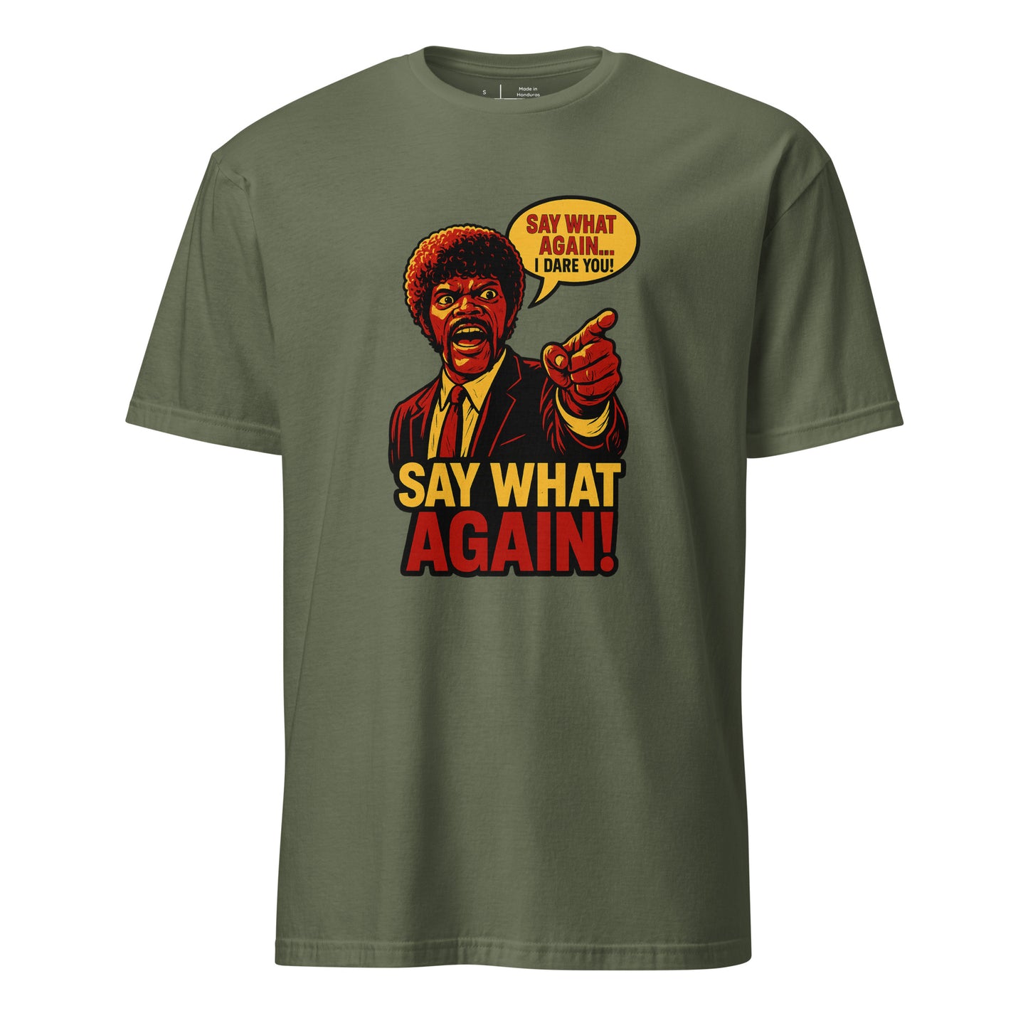 Say What Again, I Dare You – Retro Movie Quote - Short-Sleeve Unisex T-Shirt - Graphic Tee - Military Green - Front