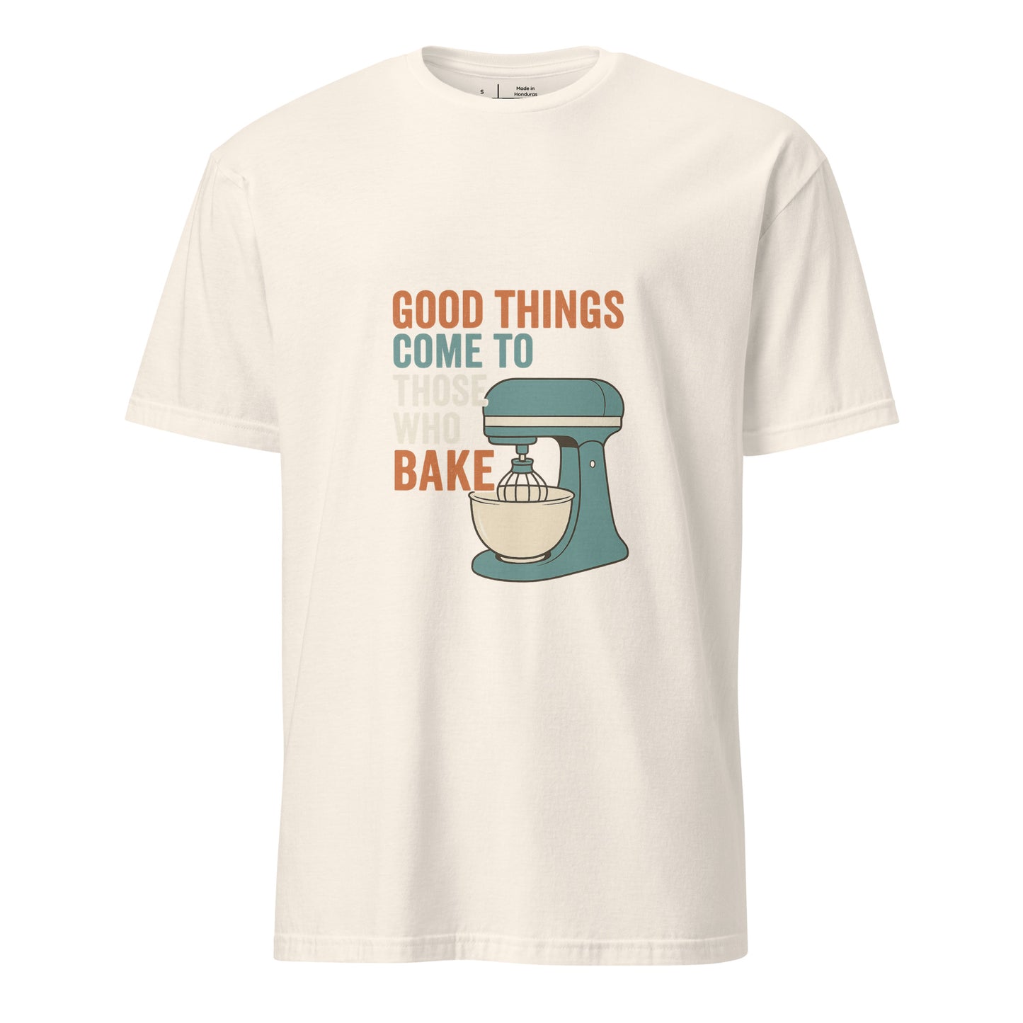Good Things - Baking Humour - Short-Sleeve Unisex T-Shirt - Graphic Tee -
Natural - Front