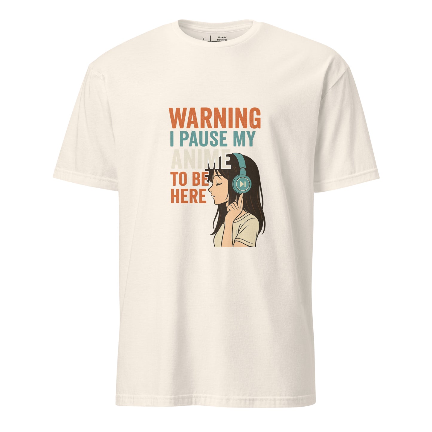Pausing Anime - Bold Anime Slogan - Short-Sleeve Unisex T-Shirt - Graphic Tee - Natural - Front
