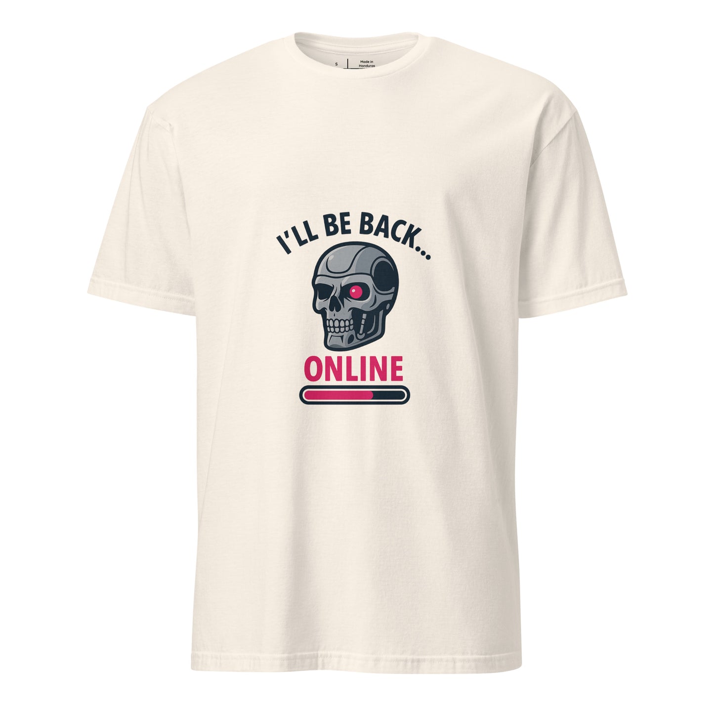 I'll Be Back - Online - Sci-Fi Parody - Short-Sleeve Unisex T-Shirt - Graphic Tee - Natural - Front