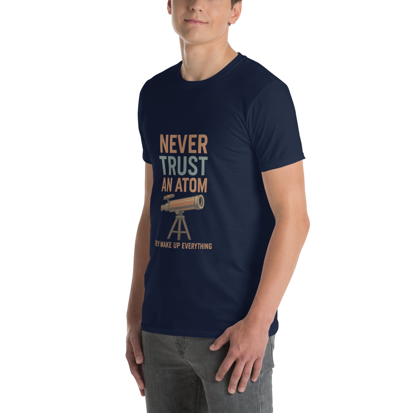 Never Trust An Atom - Science Joke - Short-Sleeve Unisex T-Shirt - Graphic Tee - Navy - Left Front