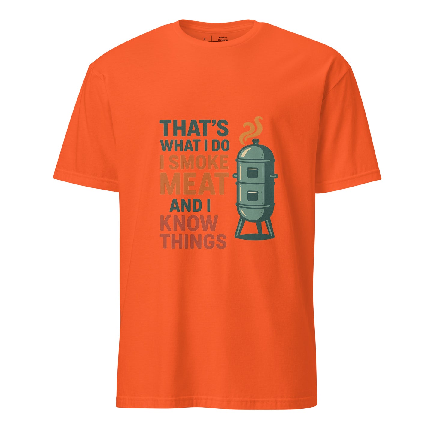 I Smoke Meat - BBQ Wisdom - Short-Sleeve Unisex T-Shirt - Graphic Tee - Orange - Front