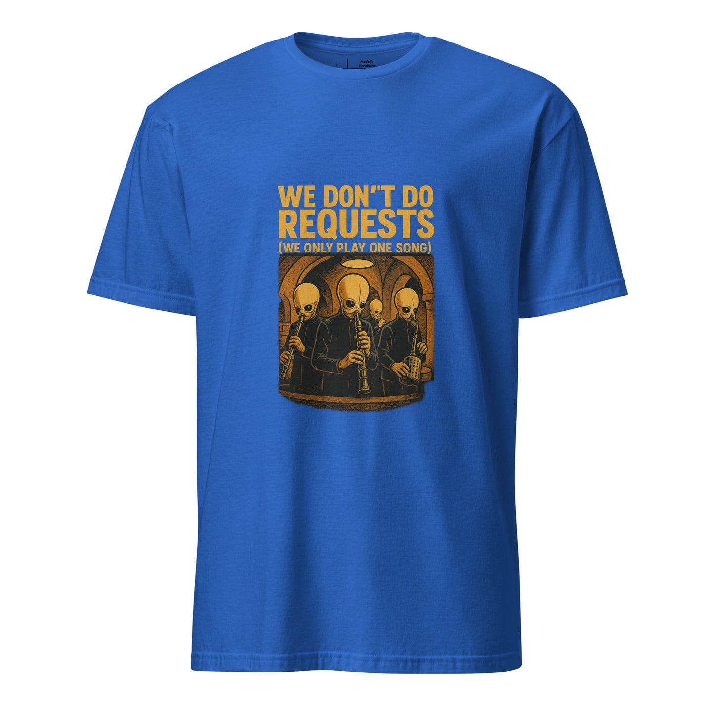 We Don't Do Requests - Cantina Band - Charcoal - Short-Sleeve Unisex T-Shirt - Graphic Tee - Royal Blue - Front