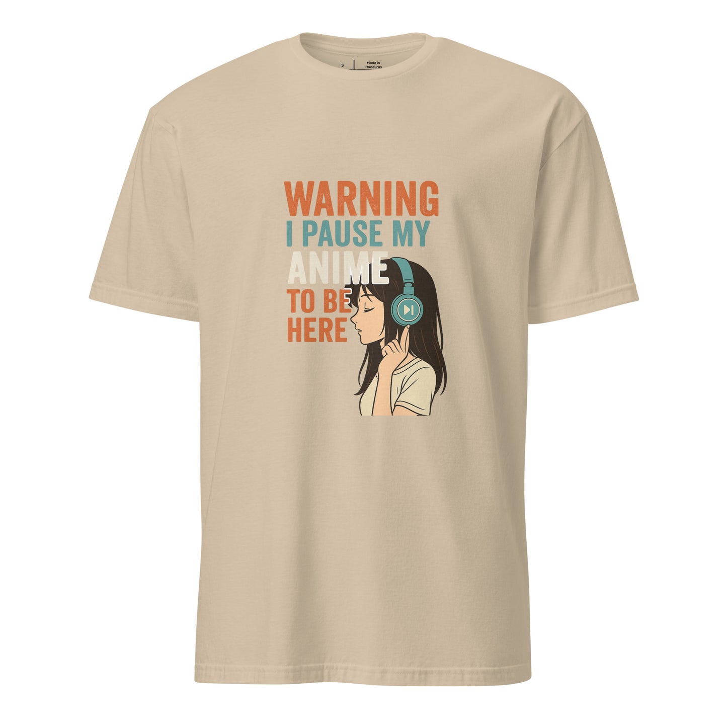 Pausing Anime - Bold Anime Slogan - Short-Sleeve Unisex T-Shirt - Graphic Tee - Sand - Front