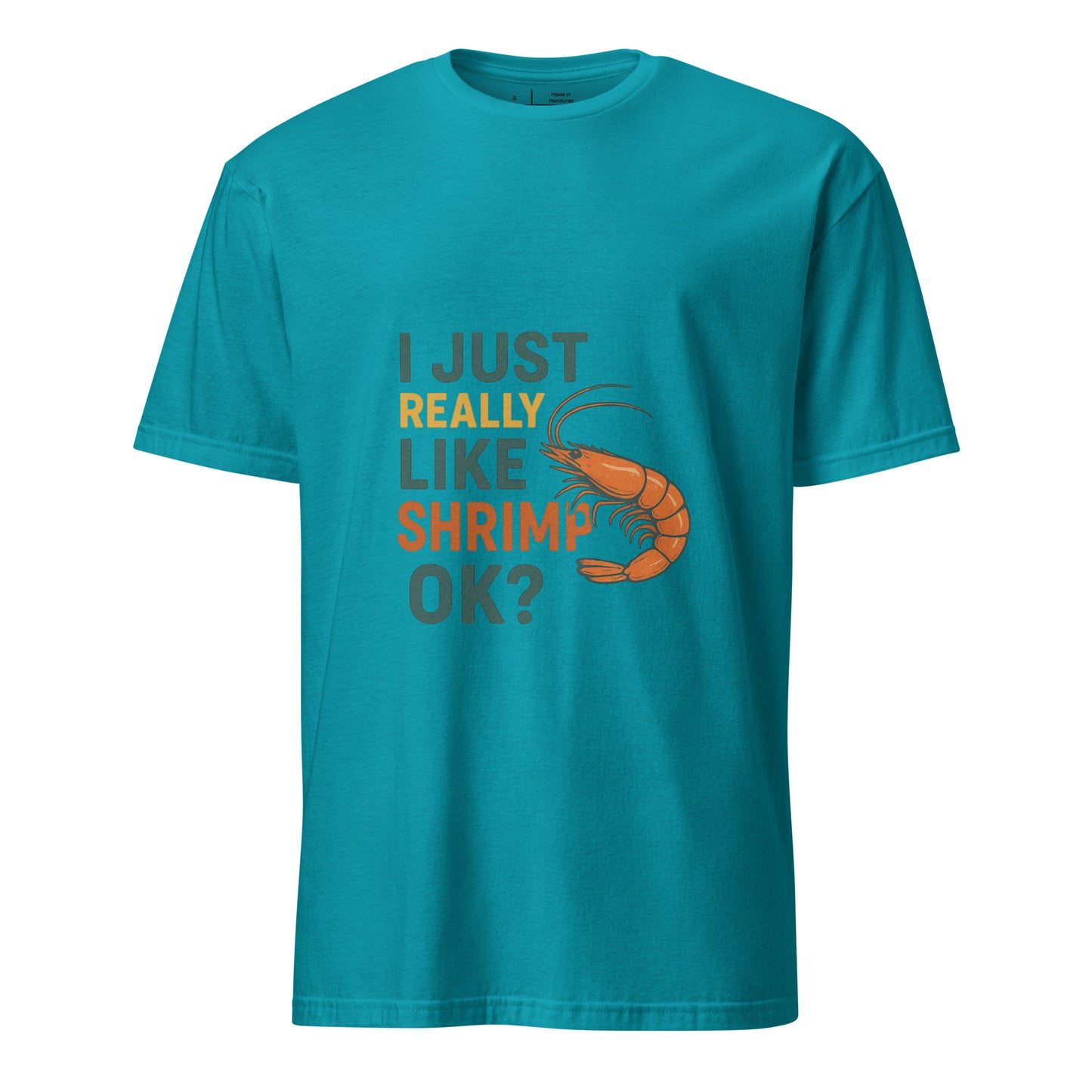 Like Shrimp - Funny Seafood Lover - Short-Sleeve Unisex T-Shirt - Graphic Tee - Tropical Blue - Front