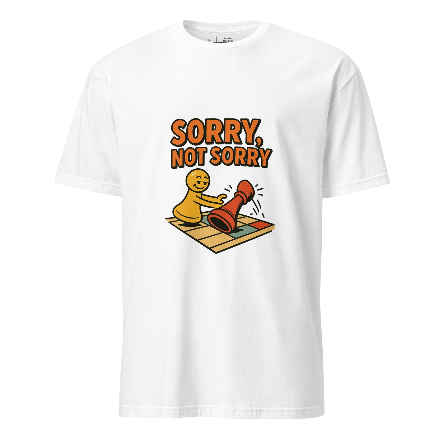 Sorry Not Sorry – Bold Attitude - Short-Sleeve Unisex T-Shirt - Graphic Tee - White - Front