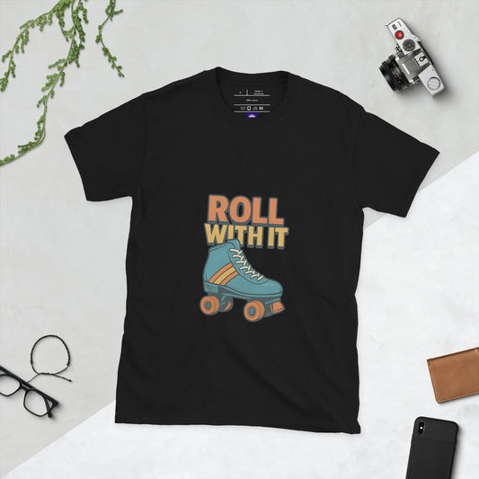 Roll With It - Retro Roller Skate Vibes - Short-Sleeve Unisex T-Shirt - Graphic Tee - Black - Front