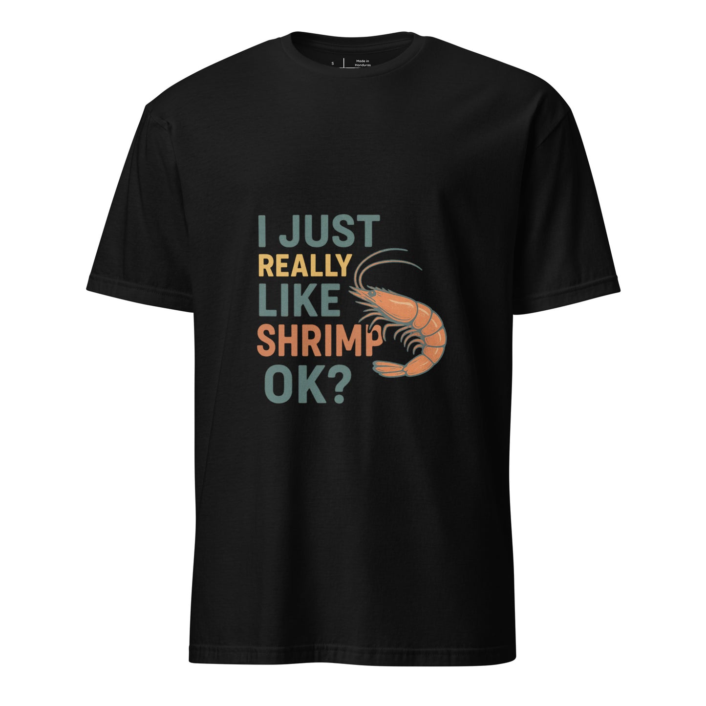 Like Shrimp - Funny Seafood Lover - Short-Sleeve Unisex T-Shirt - Graphic Tee - Black - Front 
