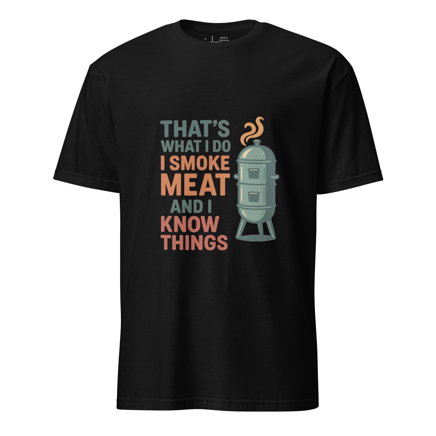 I Smoke Meat - BBQ Wisdom - Short-Sleeve Unisex T-Shirt - Graphic Tee - Black - Front