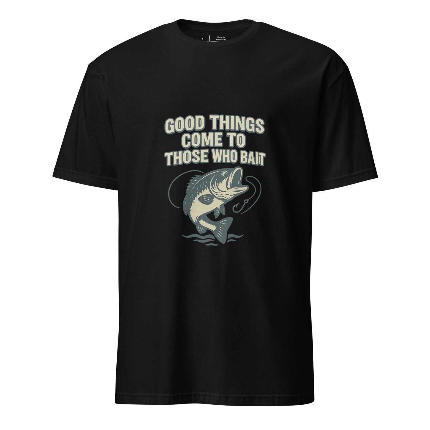 Good Things - Fishing Whitty Saying - Short-Sleeve Unisex T-Shirt - Graphic Tee - Black - Front