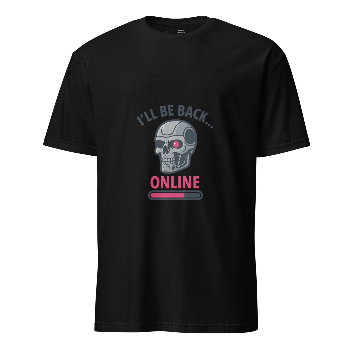 I'll Be Back - Online - Sci-Fi Parody - Short-Sleeve Unisex T-Shirt - Graphic Tee - Black - Front