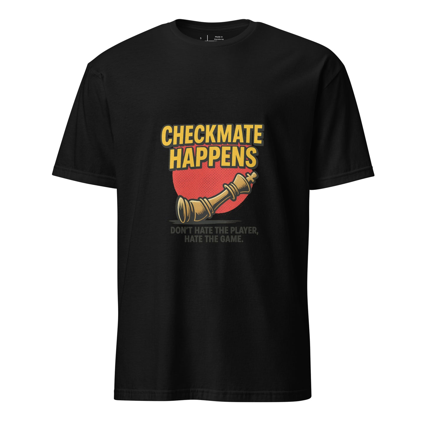 Checkmate Happens – Chess Lovers - Short-Sleeve Unisex T-Shirt - Graphic Tee - Black - Front