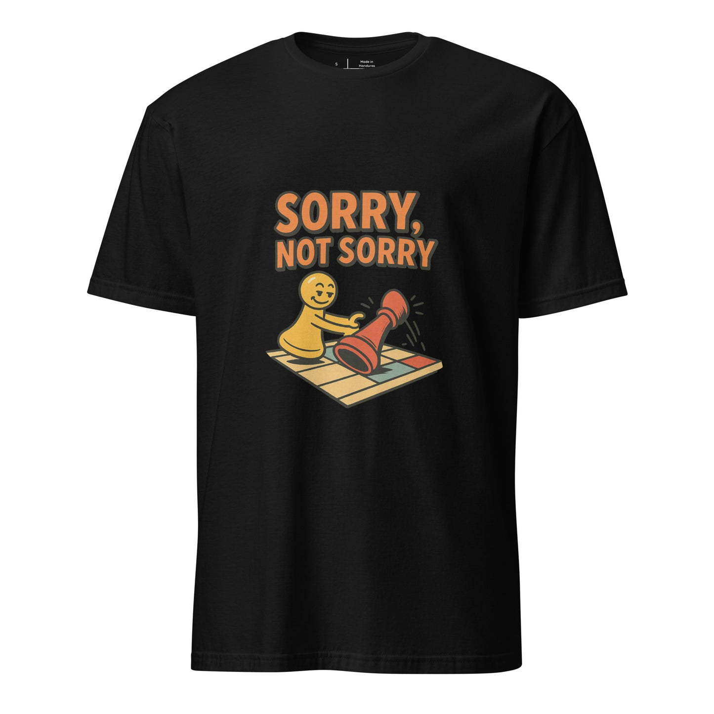 Sorry Not Sorry – Bold Attitude - Short-Sleeve Unisex T-Shirt - Graphic Tee - Black - Front