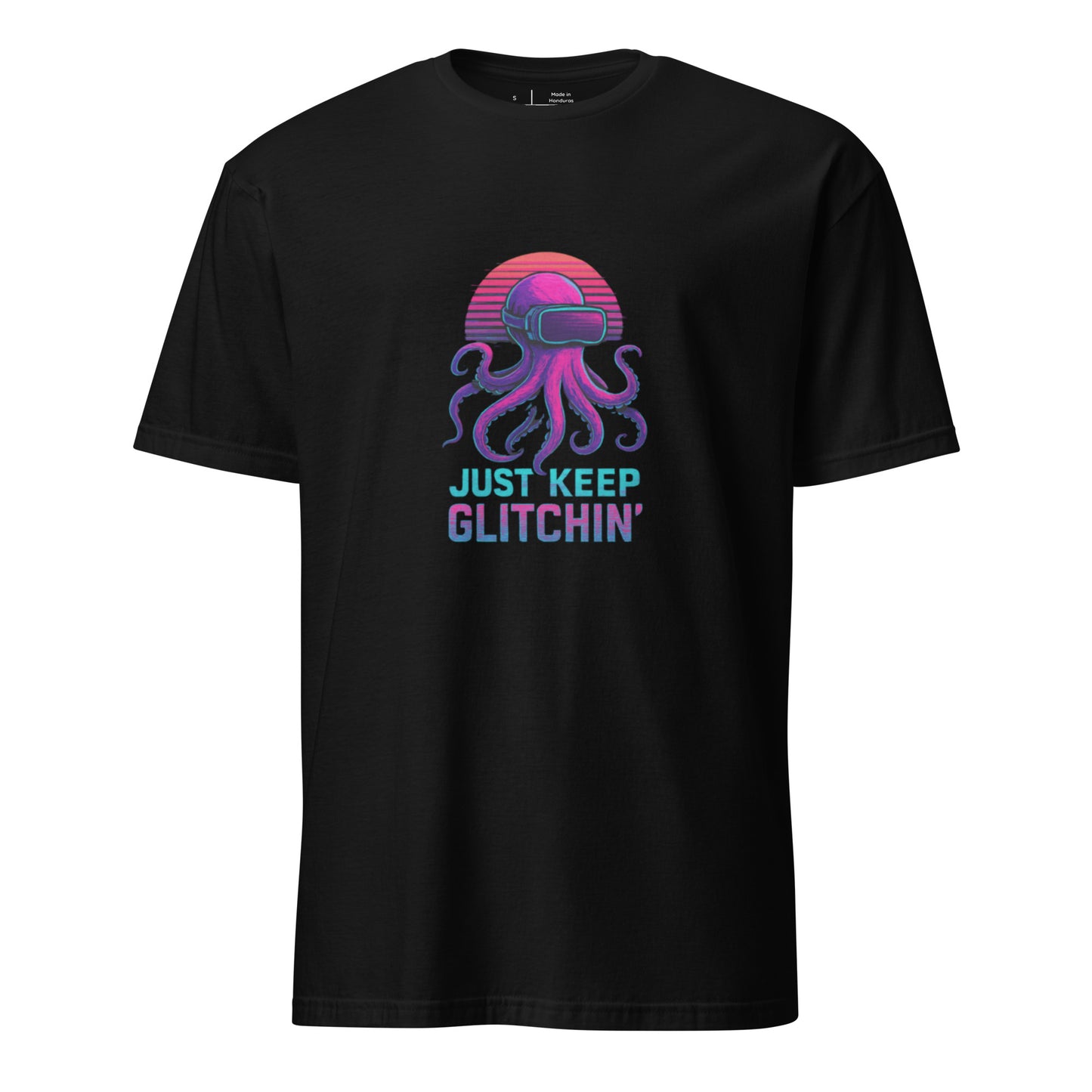 Just Keep Glitchin’ – Cyber Octopus VR - Short-Sleeve Unisex T-Shirt - Graphic Tee - Black - Front