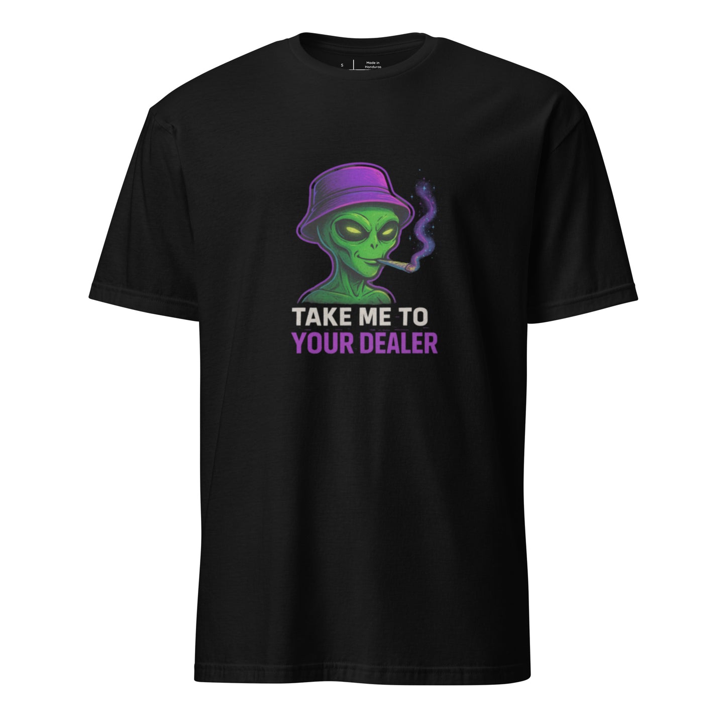 Take Me to Your Dealer – Alien Streetwear - Short-Sleeve Unisex T-Shirt - Graphic Tee - Black - Front