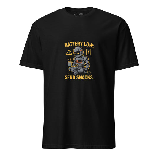 Battery Low: Send Snacks – Funny Robot - Short-Sleeve Unisex T-Shirt - Graphic Tee - Black - Front