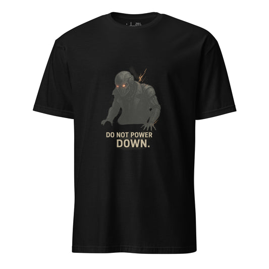 Do Not Power Down – Cyberpunk Survival  - Short-Sleeve Unisex T-Shirt - Graphic Tee - Black - Front
