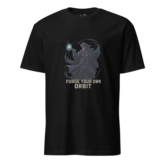 Astral Rift Corsair – “Forge Your Own Orbit.” - Short-Sleeve Unisex T-Shirt - Graphic Tee - Black - Front
