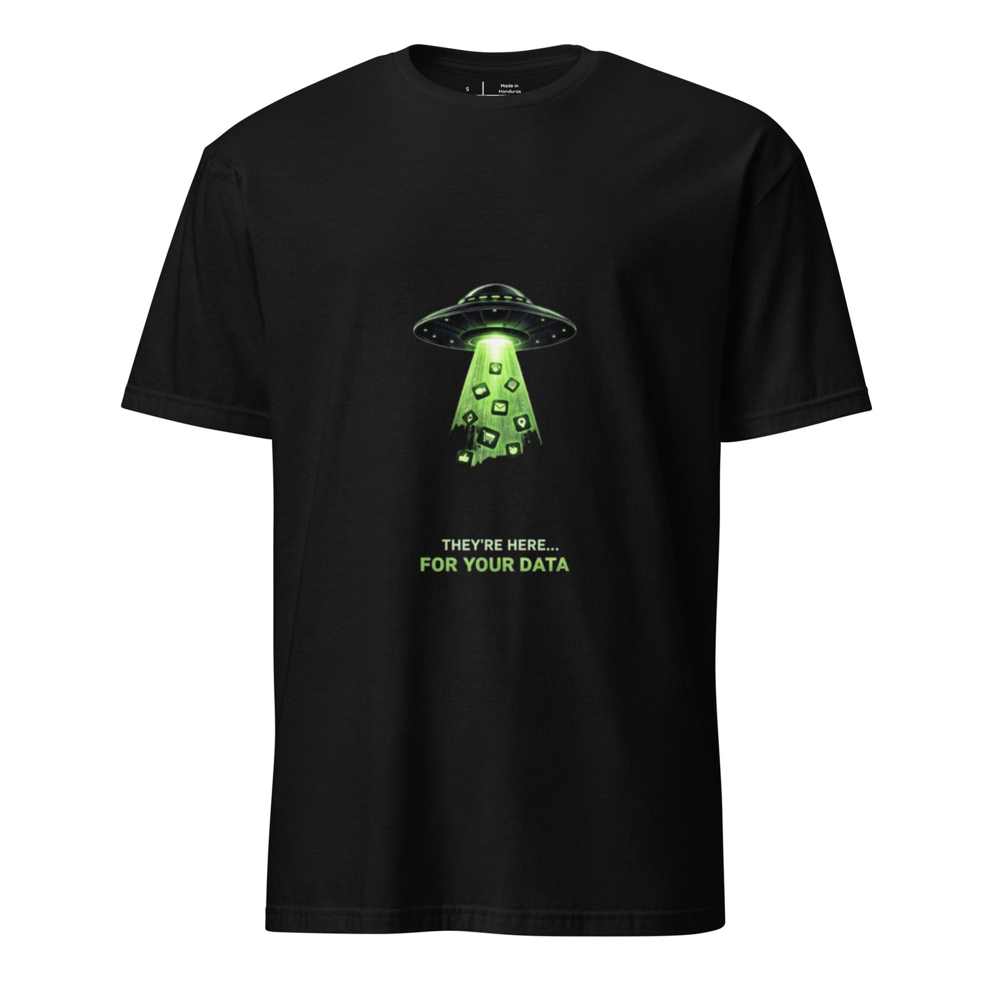 They’re Here… For Your Data – Retro Sci-Fi Parody - Short-Sleeve Unisex T-Shirt - Graphic Tee - Black - Front
