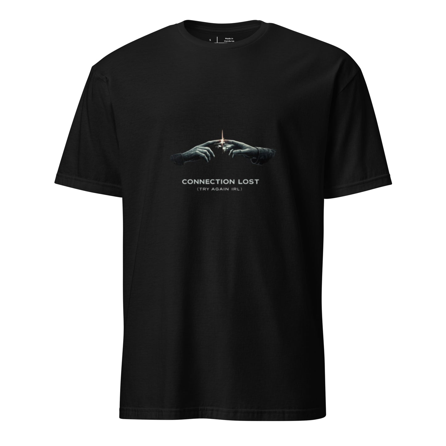 Connection Lost (Try Again IRL) – Minimal Cyber Streetwear - Short-Sleeve Unisex T-Shirt - Graphic Tee - Black - Front