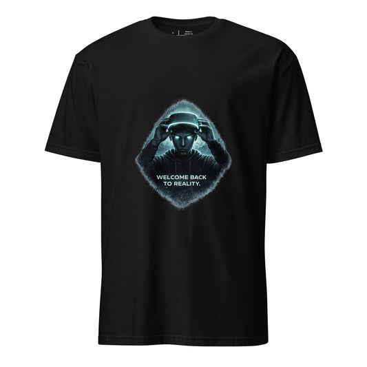 Welcome Back To Reality – Minimal Tech Noir - Short-Sleeve Unisex T-Shirt - Graphic Tee - Black - Front