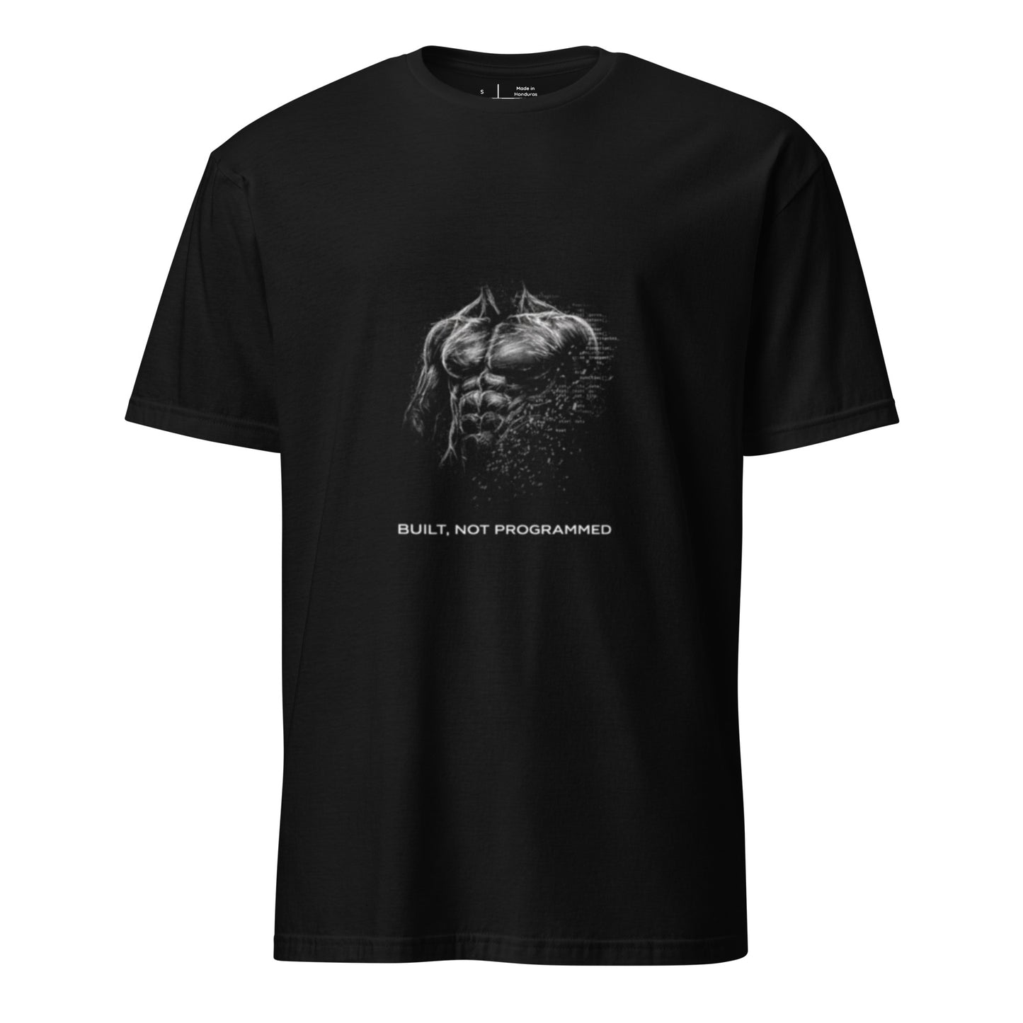 Built, Not Programmed – Gym Streetwear - Short-Sleeve Unisex T-Shirt - Graphic Tee - Black - Front