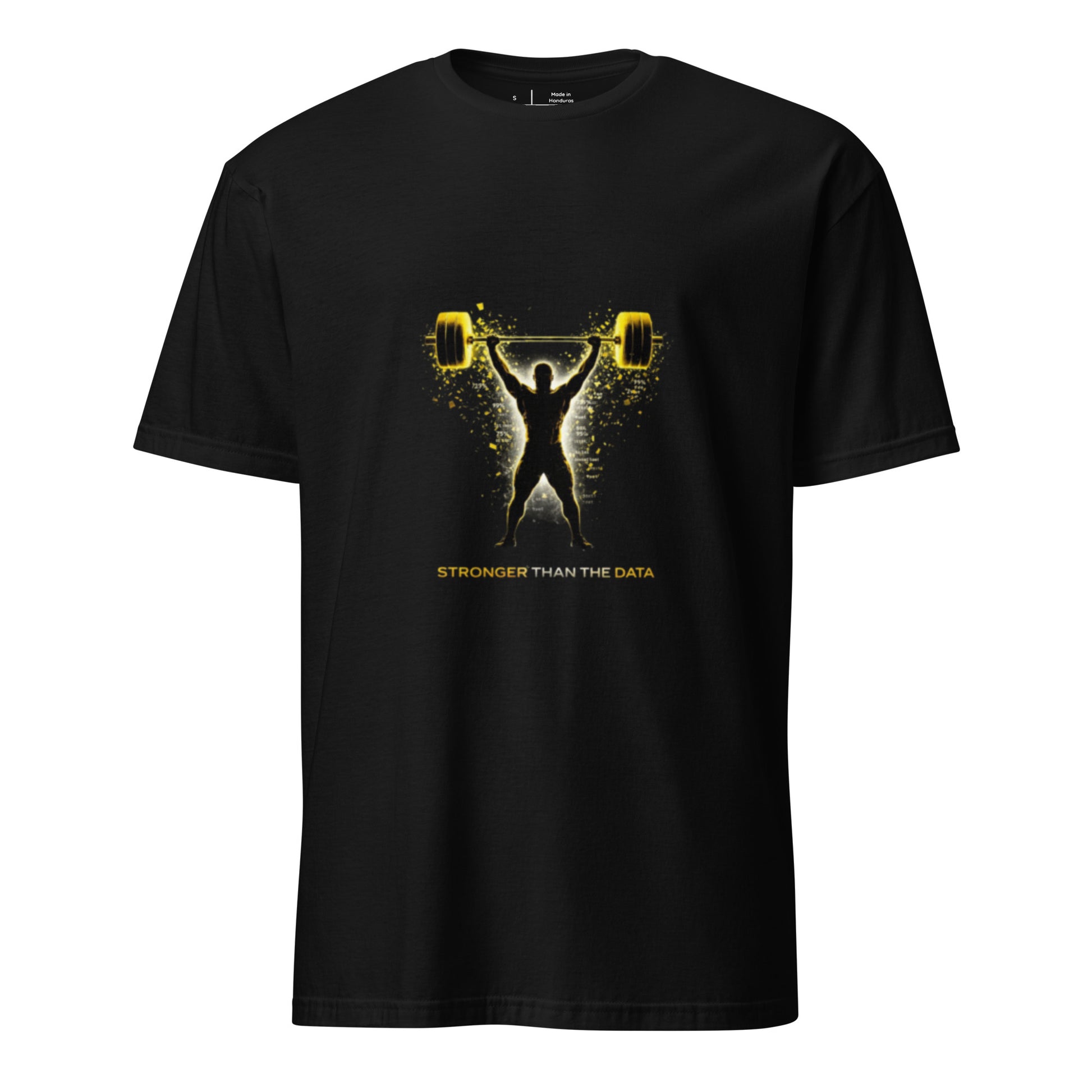 Stronger Than The Data – Gym Streetwear - Short-Sleeve Unisex T-Shirt - Graphic Tee - Black - Front