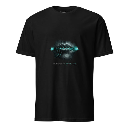 Silence Is Offline – Dark Cyber - Short-Sleeve Unisex T-Shirt - Graphic Tee - Black - Front