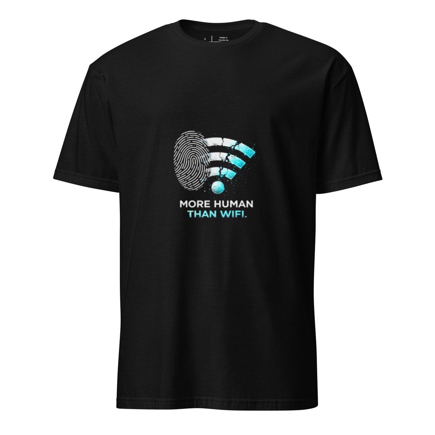 More Human Than WIFI – Cyber Rebellion - Short-Sleeve Unisex T-Shirt - Graphic Tee - Black - Front