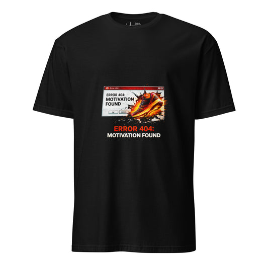 Error 404: Motivation Found – Fitness Reboot - Short-Sleeve Unisex T-Shirt - Graphic Tee - Black - Front