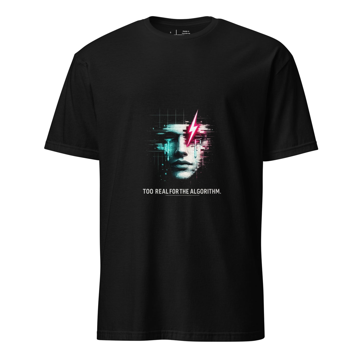 Too Real For The Algorithm – Digital Rebellion - Short-Sleeve Unisex T-Shirt - Graphic Tee - Black - Front