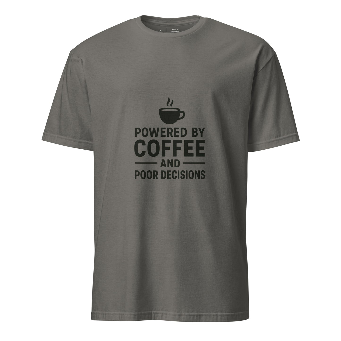 Powered By Coffee And Poor Decisions – Relatable Everyday - Short-Sleeve Unisex T-Shirt - Graphic Tee - Charcoal - Front