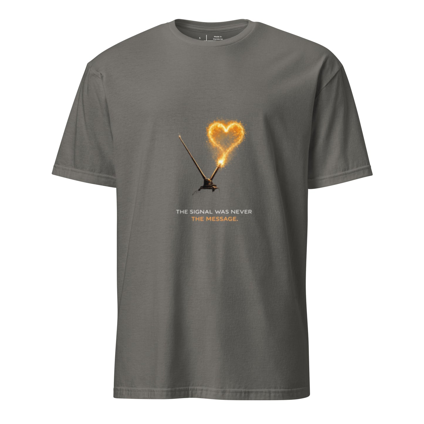 The Signal Was Never The Message – Minimal Cyber Poetry - Short-Sleeve Unisex T-Shirt - Graphic Tee - Charcoal - Front