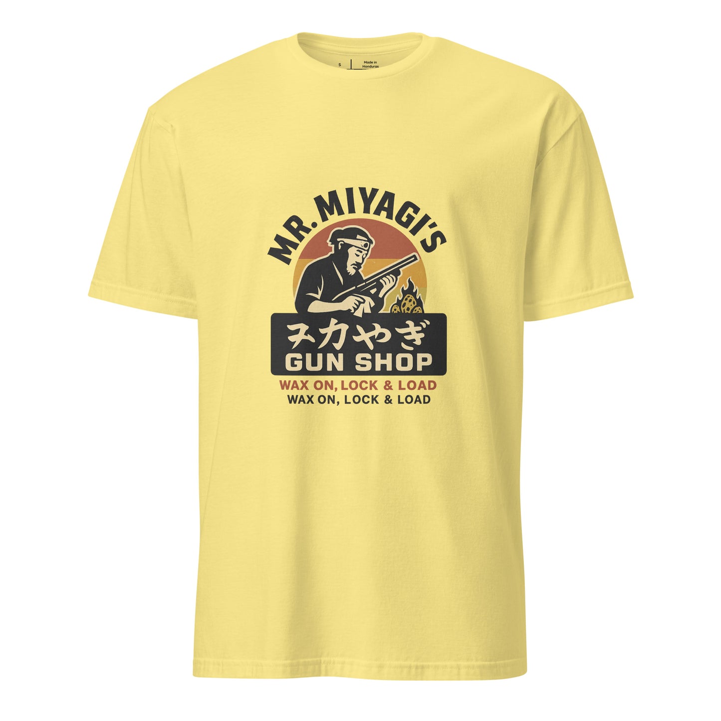 Mr. Miyagi’s Gun Shop – Wax On, Lock & Load - Short-Sleeve Unisex T-Shirt - Graphic Tee - Cornsilk - Front