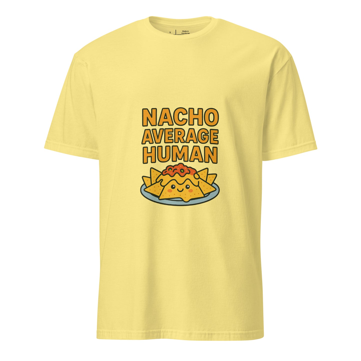 Nacho Average Human – Funny - Short-Sleeve Unisex T-Shirt - Graphic Tee - Cornsilk - Front