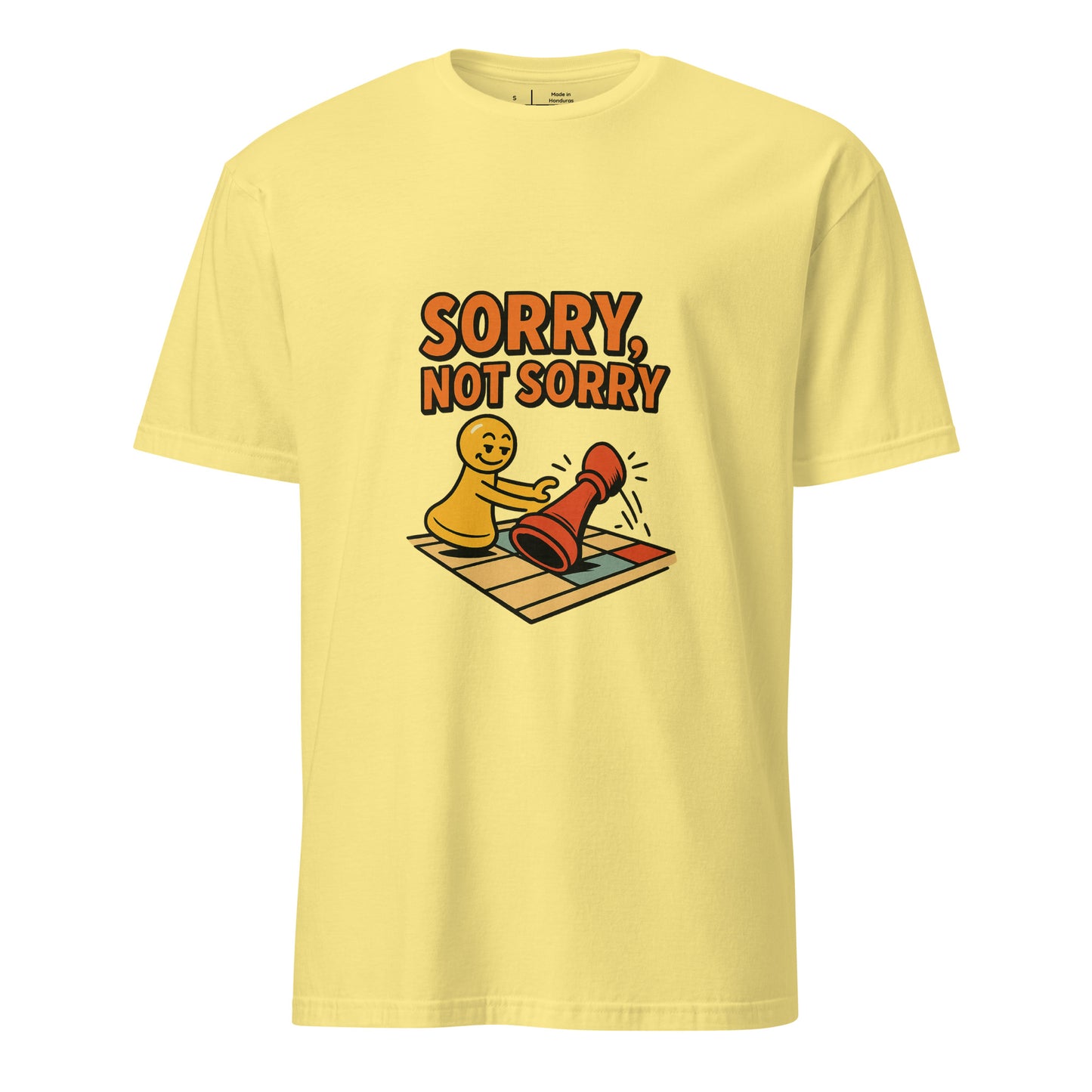 Sorry Not Sorry – Bold Attitude - Short-Sleeve Unisex T-Shirt - Graphic Tee - Cornsilk - Front