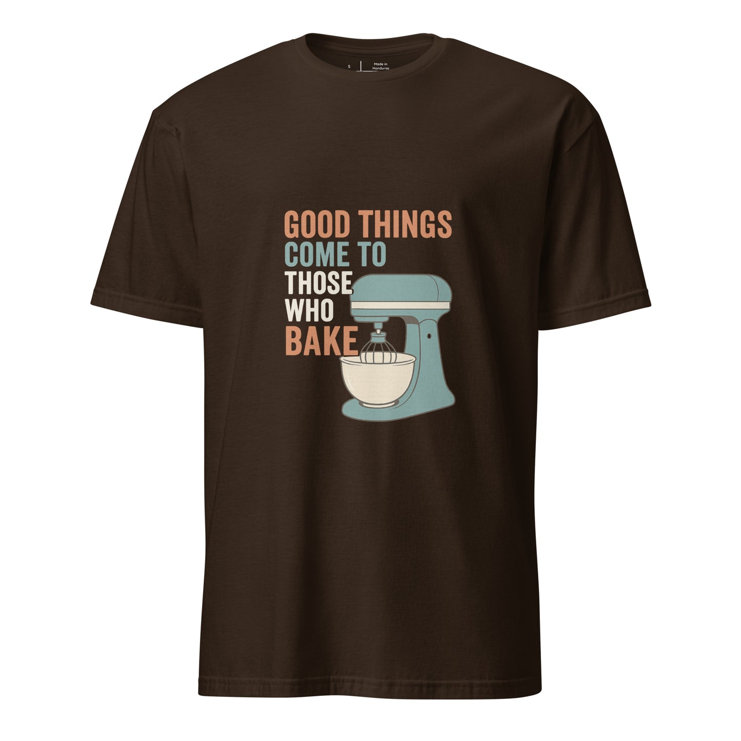 Good Things - Baking Humour - Short-Sleeve Unisex T-Shirt - Graphic Tee -
Dark Chocolate - Front