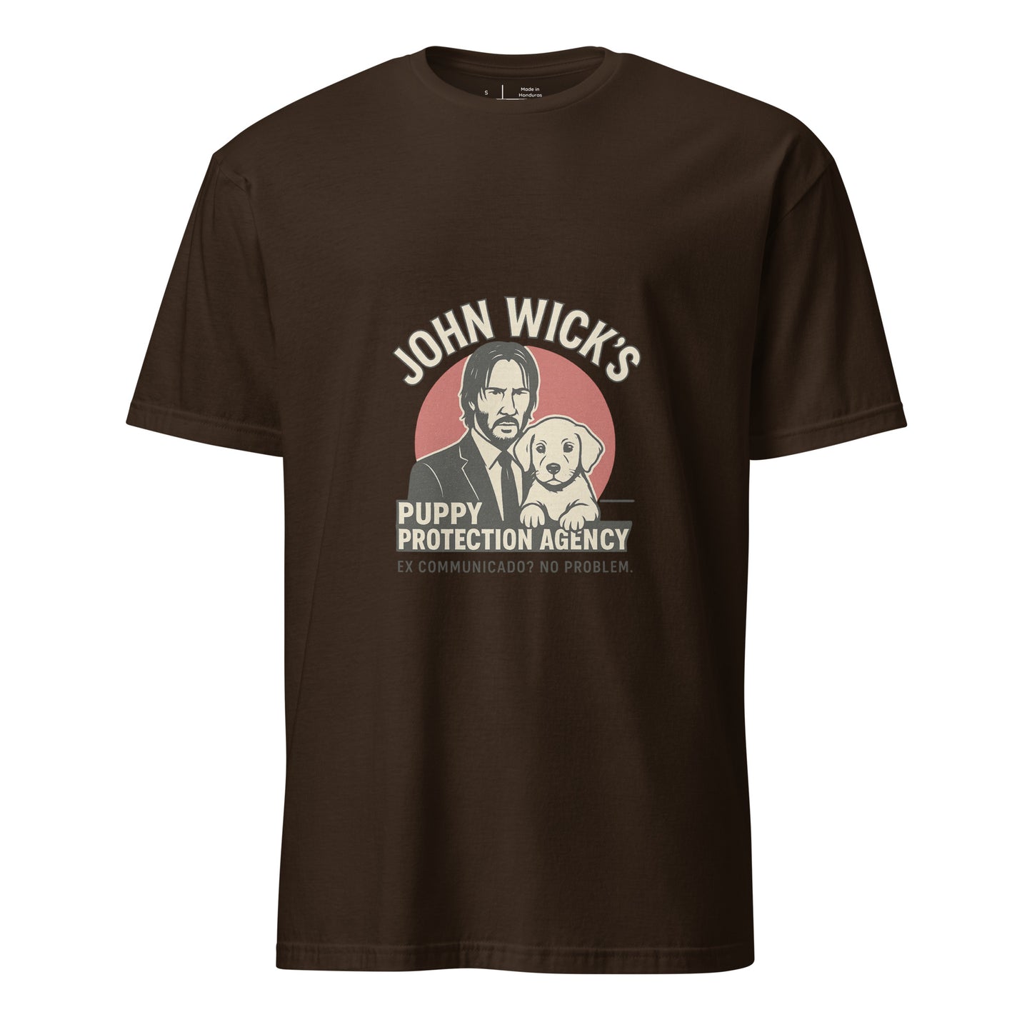 John Wick – Puppy Protection Agency - Film Fan - Short-Sleeve Unisex T-Shirt - Graphic Tee - Dark Chocolate - Front