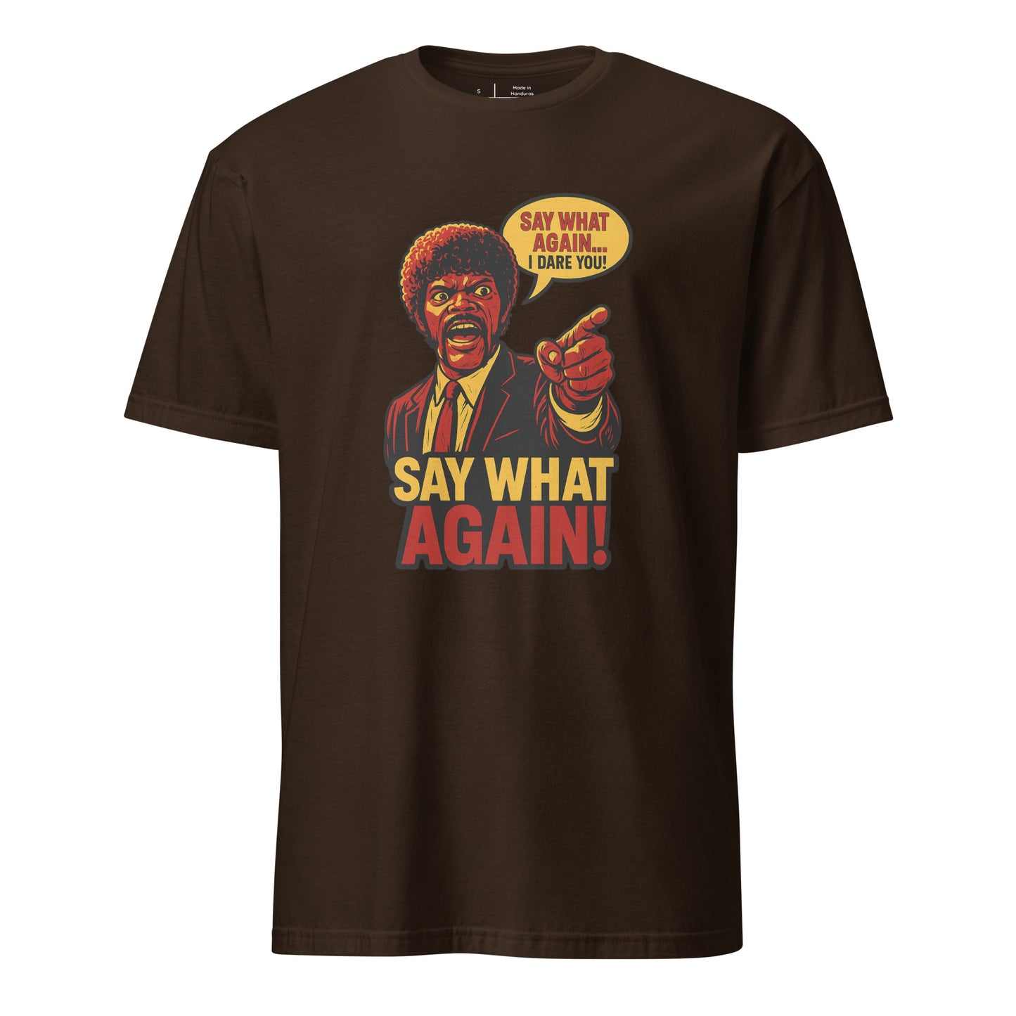 Say What Again, I Dare You – Retro Movie Quote - Short-Sleeve Unisex T-Shirt - Graphic Tee - Dark Chocolate - Front