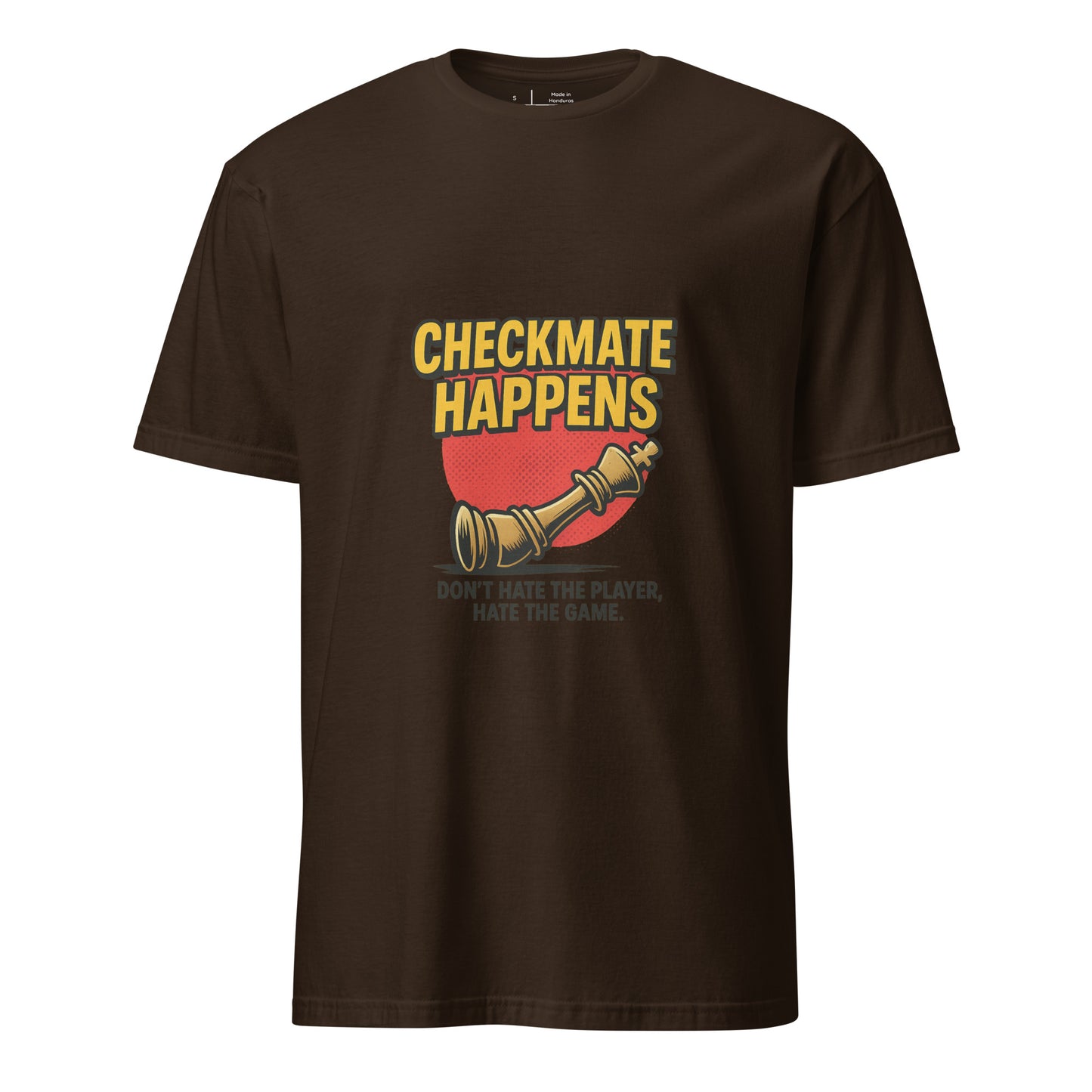 Checkmate Happens – Chess Lovers - Short-Sleeve Unisex T-Shirt - Graphic Tee - Dark Chocolate - Front