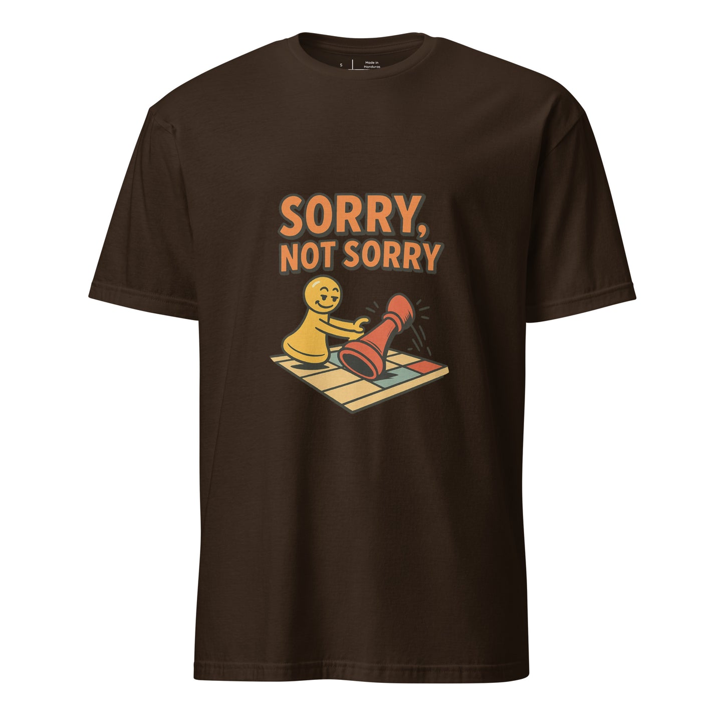 Sorry Not Sorry – Bold Attitude - Short-Sleeve Unisex T-Shirt - Graphic Tee - Dark Chocolate - Front