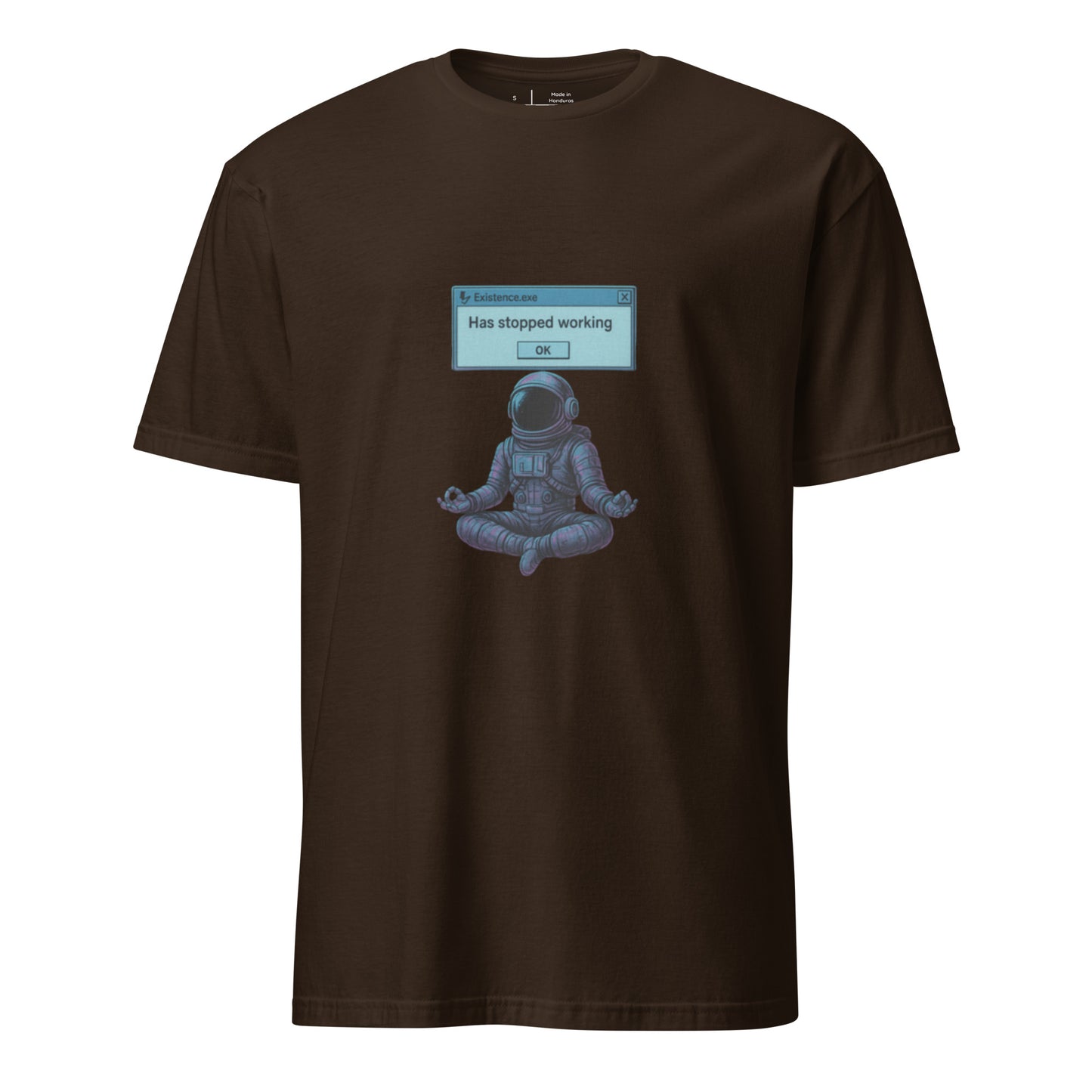 Existence.exe Has Stopped Working – Meditating Astronaut Glitch - Short-Sleeve Unisex T-Shirt - Graphic Tee - Dark Chocolate - Front