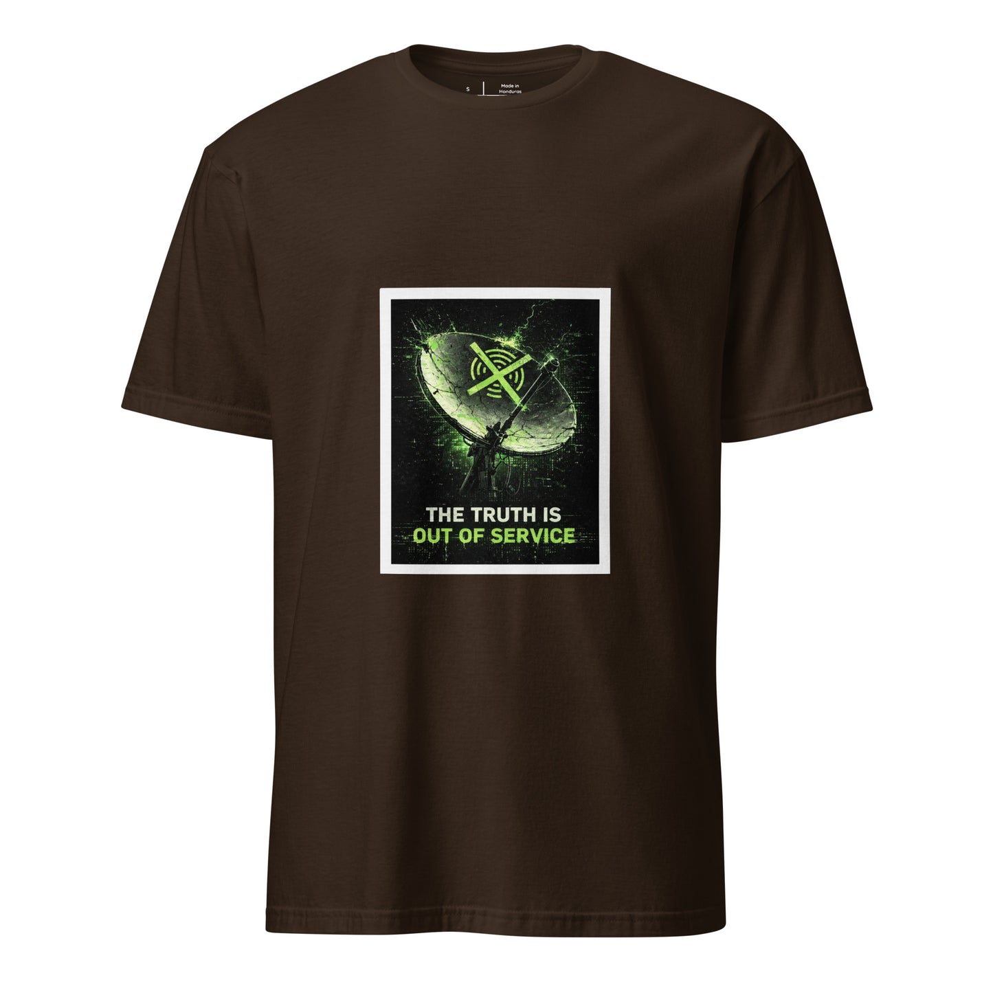 The Truth Is Out Of Service – Minimal Cyber Statement - Short-Sleeve Unisex T-Shirt - Graphic Tee - Dark Chocolate - Front