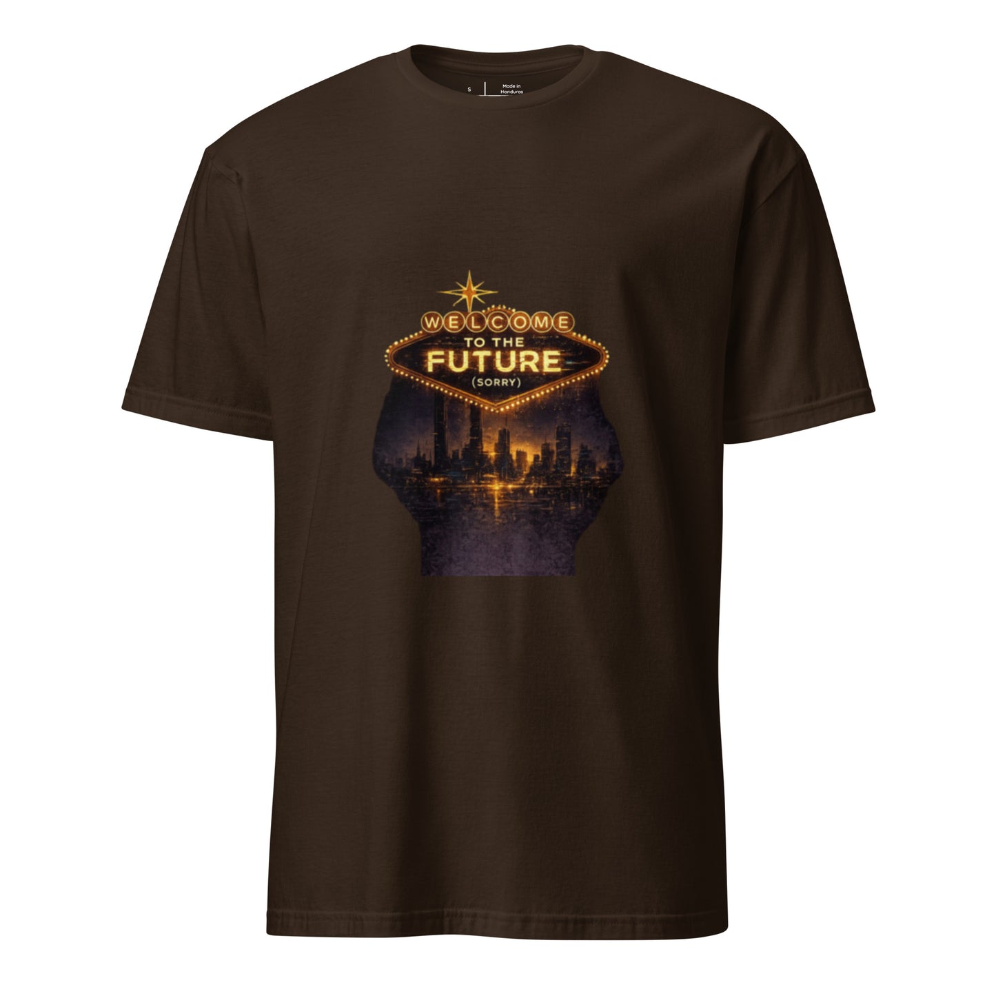Welcome to the Future (Sorry) – Cyber Noir Streetwear - Short-Sleeve Unisex T-Shirt - Graphic Tee - Dark Chocolate - Front